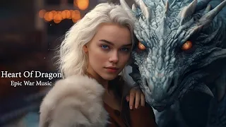 HEART OF DRAGON | Best Epic Heroic Orchestral Music | Epic Music Mix 2023