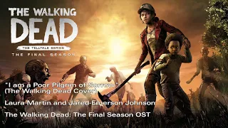 I am A Poor Pilgrim of Sorrow (The Walking Dead: The Final Season Episode 3 Credits Song)