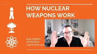 How Nuclear Weapons Work