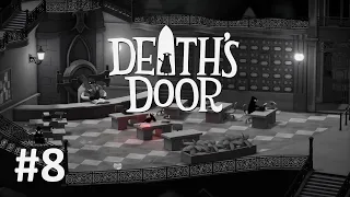 Death's Door Полное прохождение, Часть 8 из 20 (Без комментариев)