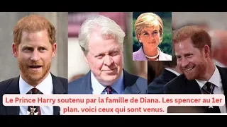 Le Prince Harry soutenu par la famille de Diana. Les spencer au 1er plan. voici ceux qui sont venus.