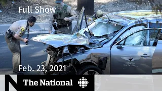 CBC News: The National | Tiger Woods hospitalized after crash; Trudeau-Biden meet | Feb. 23, 2021