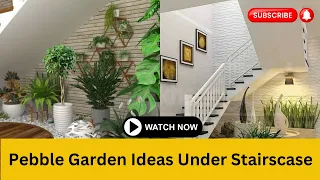 Modern Staircase Plant Decor: Pebble Garden Ideas Under Staircase | Indoor Plants under Staircase