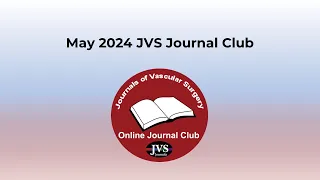 May 2024 JVS Journal Club