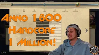 1 Millionen in Anno 1800 Hardcore! Part 1 Der Start!