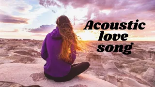 ACOUSTIC LOVE SONG (NO COPYRIGHT )