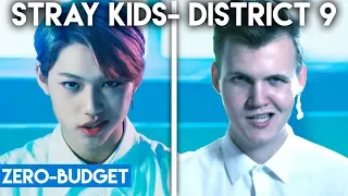 K-POP WITH ZERO BUDGET! (Stray Kids- 'District 9')