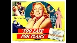 Too Late For Tears 1949 Full Movie