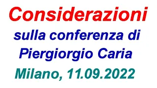 Considerazioni sulla conferenza di Piergiorgio Caria - Milano, 11 settembre 2022