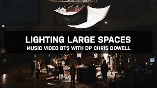 Lighting Large Spaces CHEAP with DP Chris Dowell | Live Music Video Behind the Scenes