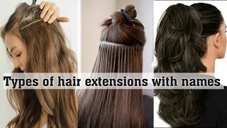 Types of hair extensions with names||THE TRENDY GIRL