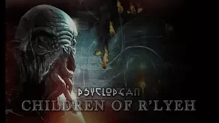 Psyclopean - Children Of R'lyeh (atmospheric/dark ambient/Cthulhu/experimental/Lovecraft/mythos)2018