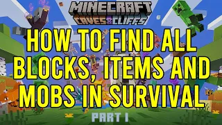 All Blocks, Items and Mobs in Survival Minecraft 1.17 - Caves & Cliffs Part 1 Update