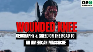 Wounded Knee: Geography & Greed on the Road to an American Massacre