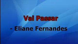 Vai Passar - Eliane Fernandes (Playback Com Letras)