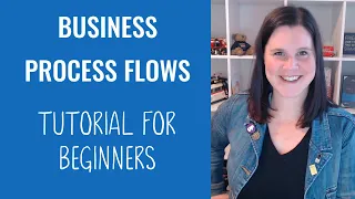 Business Process Flows: Tutorial for Beginners