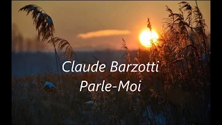 Parle Moi  - Claude Barzotti