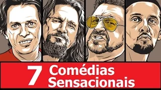 7 FILMES DE COMÉDIA SENSACIONAIS