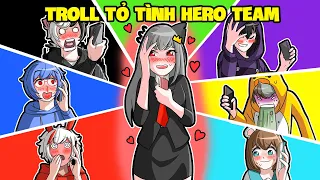 SAMMY TROLL TỎ TÌNH HẾT TẤT CẢ THÀNH VIÊN HERO TEAM