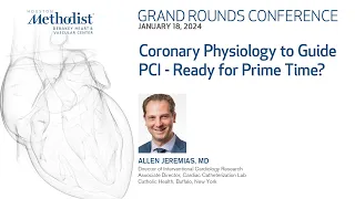 Coronary Physiology to Guide PCI - Ready for Prime Time? (Allen Jeremias, MD, Neal Kleiman, MD)