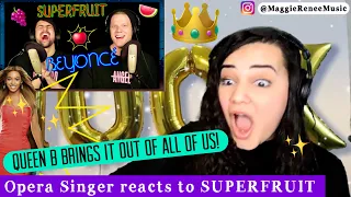 Opera Singer Reacts to Superfruit - BEYONCÉ