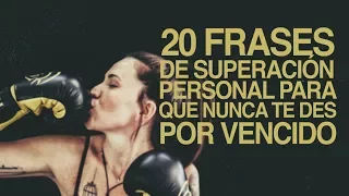 20 Frases de Superación Personal para no darte por vencido