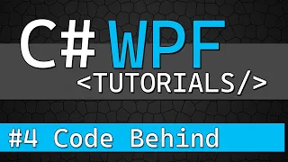 C# WPF Tutorial #4 - Code Behind