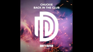 Chuckie - Back In The Club (Original Mix)
