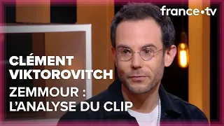 Clément Viktorovitch analyse le clip d'annonce de candidature d'Eric Zemmour