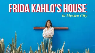 Inside Frida Kahlo's home in Mexico City | MEXICO TRAVEL