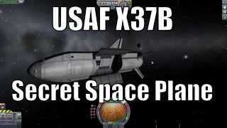 Kerbal Space Program - X-37B Mystery Space Plane and Its Secret Missions