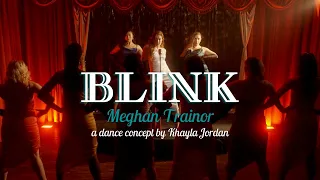 Blink - Meghan Trainor | Dance Video | Khayla Jordan