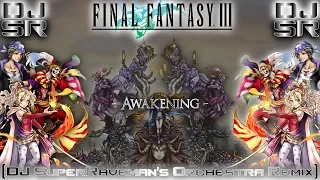 Final Fantasy III - Awakening [DJ SuperRaveman's Orchestra Remix]