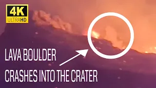 Volcano wall collapse: Big Boulder Crashes into the Crater! Lava Jets.  12.08.22 (4K)