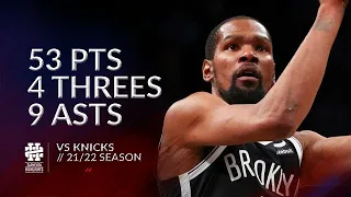 Kevin Durant 53 pts 4 threes 9 asts vs Knicks 21/22 season