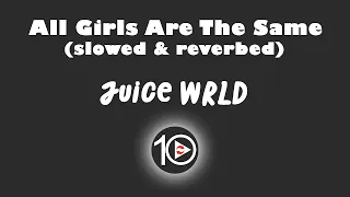 Juice WRLD - All Girls Are The Same slowed & reverbed 10 Hour NIGHT LIGHT Version