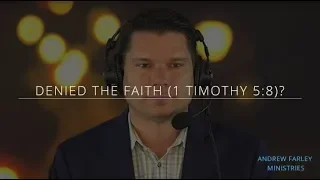 Denied the Faith (1 Timothy 5:8)? | Andrew Farley