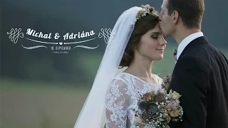 Michal a Adriána - krátky svadobný videoklip