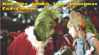 How The Grinch Stole Christmas 2000 [End Credits]