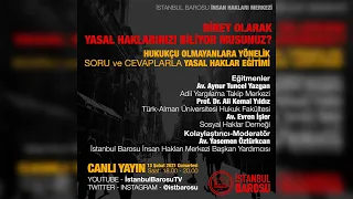 BİREY OLARAK YASAL HAKLARINIZI BİLİYOR MUSUNUZ?