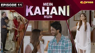 Mein Kahani Hun - Episode 11 | Raeed Muhammad Alam - Mehrunisa Iqbal | 26th Sep 2023 | Express TV