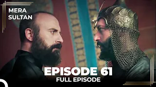 Mera Sultan - Episode 61 (Urdu Dubbed)