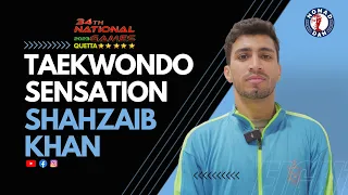 "Passion Unleashed: The Journey of Taekwondo Champion Shahzaib Khan" National Games 2023 Quetta