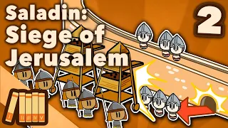 Saladin & the 3rd Crusade - Siege of Jerusalem - Extra History - Part 2