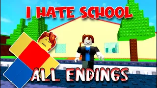 ALL Endings - I HATE SCHOOL - [Roblox]