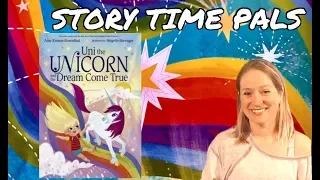 UNI THE UNICORN AND THE DREAM COME TRUE by Amy Krouse Rosenthal | Story Time Pals