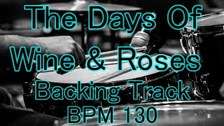 The Days Of Wine And Roses    Backing Track    BPM 130