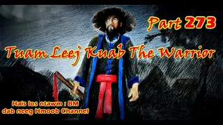 Tuam Leej Kuab The Hmong Shaman Warrior ( Part 273 )  03/4/2022