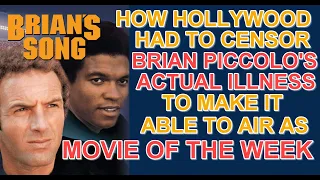 How Hollywood CENSORED "BRIAN'S SONG" & BRIAN PICCOLO'S true illness so it could be broadcast on TV
