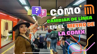 Cómo cambiar de línea en el metro de la CDMX